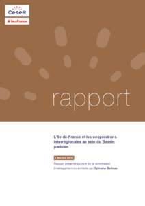 rapport L’Ile-de-France et les coopérations interrégionales au sein du Bassin parisien 4 février 2015 Rapport présenté au nom de la commission