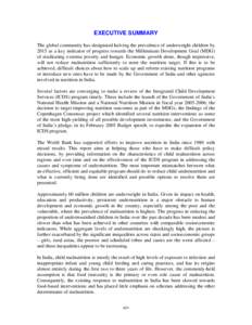 EXECUTIVE SUMMARY The global community has designated halving the prevalence of underweight children by 2015 as a key indicator of progress towards the Millennium Development Goal (MDG) of eradicating extreme poverty and