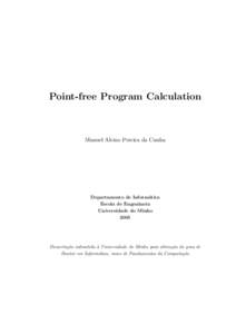 Point-free Program Calculation  Manuel Alcino Pereira da Cunha Departamento de Inform´ atica