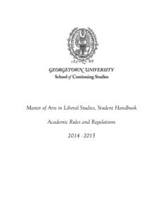 Master of Arts in Liberal Studies, Student Handbook Academic Rules and Regulations[removed] Table of Contents WELCOME ..................................................................................................