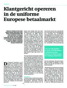 EQUENS  Klantgericht opereren in de uniforme Europese betaalmarkt Equens is ontstaan uit een fusie