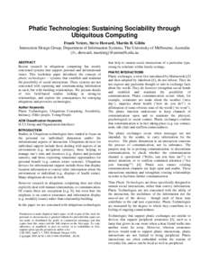 Phatic Technologies: Sustaining Sociability through Ubiquitous Computing Frank Vetere, Steve Howard, Martin R. Gibbs Interaction Design Group, Department of Information Systems, The University of Melbourne, Australia {fv