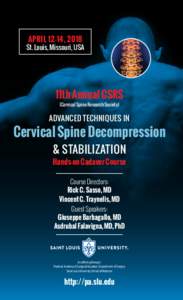 APRIL 12-14, 2018  St. Louis, Missouri, USA 11th Annual CSRS (Cervical Spine Research Society)