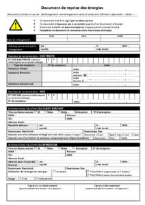 Document de reprise des énergies Document à utiliser en cas de : déménagement- emménagement-vente et achat d’un bâtiment -séparation – décès - -….    