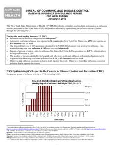 BUREAU OF COMMUNICABLE DISEASE CONTROL STATEWIDE INFLUENZA SURVEILLANCE REPORT FOR WEEK ENDING January 12, 2013 The New York State Department of Health (NYSDOH) collects, compiles, and analyzes information on influenza a