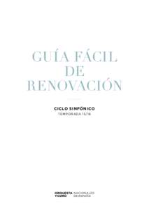 GUÍA FÁCIL DE RENOVACIÓN ciclo sinfónico TEMPORADA 15/16