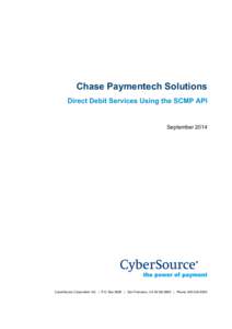 Title Page  Chase Paymentech Solutions Direct Debit Services Using the SCMP API  September 2014