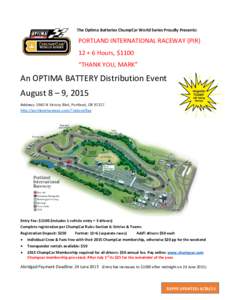 The Optima Batteries ChumpCar World Series Proudly Presents:  PORTLAND INTERNATIONAL RACEWAY (PIR) 12 + 6 Hours, $1100 “THANK YOU, MARK”