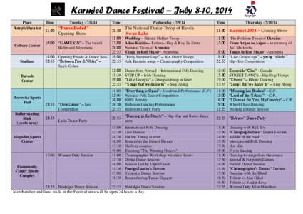 Karmiel Dance Festival – July 8-10, 2014 Place Time  Amphitheater