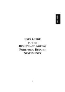 User Guide  USER GUIDE TO THE HEALTH AND AGEING PORTFOLIO BUDGET