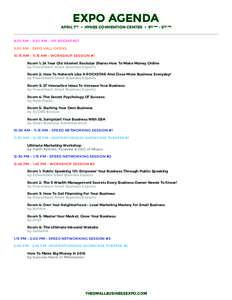 EXPO AGENDA APRIL 7TH • HYNES CONVENTION CENTER • 930 AMPM 8:30 AM - 9:30 AM - VIP BREAKFAST 9:30 AM - EXPO HALL OPENS 10:15 AM - 11:15 AM - WORKSHOP SESSION #1