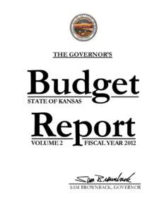 THE GOVERNOR’S  Budget Report STATE OF KANSAS