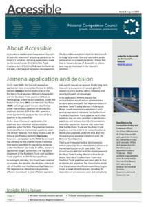 Issue 2 August[removed]About Accessible Accessible is the National Competition Council’s bi-monthly newsletter providing updates on the Council’s activities, including applications made