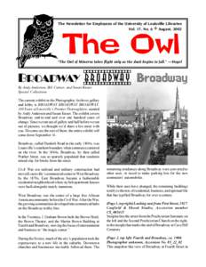 The Newsletter for Employees of the University of Louisville Libraries Vol. 17, No. 6 P August, 2002 The Owl  “The Owl of Minerva takes flight only as the dusk begins to fall.” —Hegel