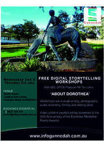 Wednesday 2nd & Thursday 3rd July F R E E D I G I TA L S TO RY T E L L I N G W O R K S H O P S. With ABC OPEN Producer Mr Tim Leha