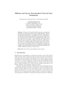 Efficient and Secure Decentralized Network Size Estimation Nathan Evans1 , Bartlomiej Polot2 , and Christian Grothoff2 1  Symantec Research Labs