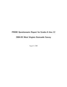 PRIDE Questionnaire Report for Grades 6 thru[removed]West Virginia Statewide Survey August 9, 2006  Contents