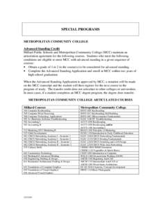 SPECIAL PROGRAMS METROPOLITAN COMMUNITY COLLEGE Advanced Standing Credit Millard Public Schools and Metropolitan Community College (MCC) maintain an articulation agreement for the following courses. Students who meet the