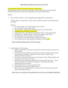 TSERC Meeting, Online/Conference Call, June 20, 2013 Recommendation - RDA for consortia and training – Sarah Copeland Attending: Kevin Merriman, Leah Allison, Mary Ellen Pozzebon, Debi Babb, Nancy Godlieski, Noel Ruthe