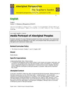 English  Media Portrayal of Aboriginal Peoples Related Curriculum Policy  The Ontario Curriculum, Grades 11 and 12: English, 2007