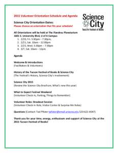 2015	
  Volunteer	
  Orientation	
  Schedule	
  and	
  Agenda	
  	
  	
  	
   	
   Science	
  City	
  Orientation	
  Dates:	
  	
  	
   Please	
  choose	
  an	
  orientation	
  that	
  fits	
  your	