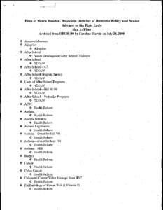 Files of Neera Tan den, Associate Director of Domestic Policy and Senior Advisor to the First Lady Box 1: Files Ar.chived from OEOB 100 by Caroline Marvin on July 24, 2000 •!• Accomplishments •!• Adoption