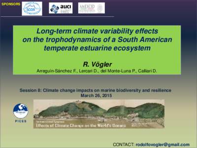SPONSORS  Long-term climate variability effects on the trophodynamics of a South American temperate estuarine ecosystem R. Vögler