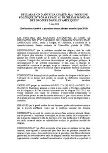 DÉCLARATION D’ANTIGUA GUATEMALA “POUR UNE POLITIQUE INTÉGRALE FACE AU PROBLÈME MONDIAL DES DROGUES DANS LES AMÉRIQUES” 7 Juin[removed]Déclaration adoptée à la quatrième séance plénière tenue le 6 juin 2013