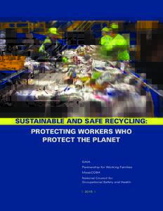 SUSTAINABLE AND SAFE RECYCLING: PROTECTING WORKERS WHO PROTECT THE PLANET GAIA Partnership for Working Families