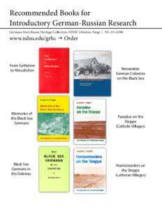 Recommended Books for Introductory German-Russian Research Germans from Russia Heritage Collection, NDSU Libraries, Fargo | [removed]www.ndsu.edu/grhc g Order