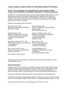 Cobalt-Tungsten Carbide Powders and Hard Metals Expert Panel Report Part B – Recommendation for Listing Status for Cobalt-Tungsten Carbide Powders and Hard Metals and Scientific Justification for the Recommendation The