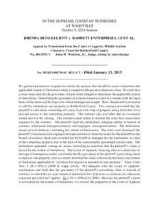 IN THE SUPREME COURT OF TENNESSEE AT NASHVILLE October 9, 2014 Session BRENDA BENZ-ELLIOTT v. BARRETT ENTERPRISES, LP ET AL. Appeal by Permission from the Court of Appeals, Middle Section Chancery Court for Rutherford Co