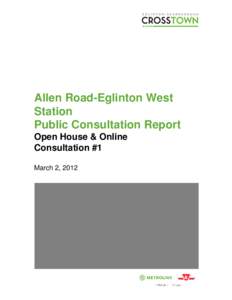 Allen Road-Eglinton West Station Public Consultation Report Open House & Online