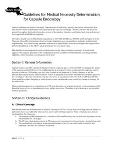 Guidelines for Medical Necessity Determination for Capsule Endoscopy These Guidelines for Medical Necessity Determination (Guidelines) identify the clinical information that MassHealth needs to determine medical necessit