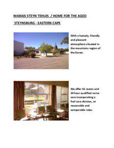 MARAIS STEYN TEHUIS / HOME FOR THE AGED STEYNSBURG - EASTERN CAPE With a homely, friendly