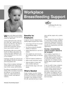 Workplace Breastfeeding Support omen with infants and children are the fastest growing segment of the U.S. labor force.