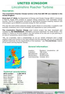 UNITED KINGDOM Lincolnshire Poacher Turbine Description: The Lincolnshire Poacher Cheese turbine is the first GEV MP one installed in the United Kingdom. Since April 1st 2010, the Department of Energy and Climate Change 