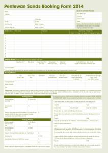 Pentewan Sands Booking Form 2014 BLOCK LETTERS PLEASE Name  For office use