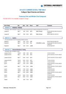 [removed]SUMMER SCHOOL TIMETABLE College of Sport Exercise and Science Footscray Park and Whitten Oval Campuses PLEASE NOTE: This timetable is subject to change  Unit of Study