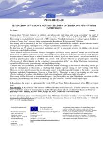 PRESS RELEASE ELIMINATION OF VIOLENCE AGAINST CHILDREN IN CLOSED AND PENITENTIARY INSTITUTIONS 2-4 March  Almaty
