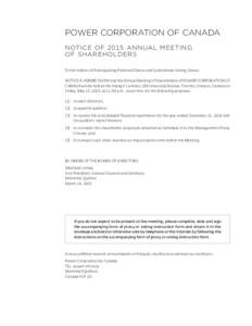 POWER CORPORATION OF CANADA NOTICE OF  2015 ANNUAL MEETING OF  SHAREHOLDERS To the holders of Participating Preferred Shares and Subordinate Voting Shares: NOTICE IS HEREBY GIVEN that the Annual Meeting of Shareholde