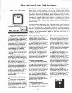 Tips to Prevent Hard Disk Problems Recently, I ran across an article from the University of Kansas Transportation Center, KUTC newsletter Vol. 10, No.3, about hard disks in microcomputers. Essentially, there are two type
