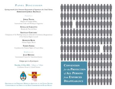 Panel Discussion Opening remarks by the Permanent Representative of Argentina to the United Nations, A mbassador Jorge A rgüello Panelist: