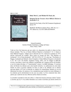 RBL[removed]Boda, Mark J., and Michael H. Floyd, eds. Bringing Out the Treasure: Inner Biblical Allusion in Zechariah 9–14 Journal for the Study of the Old Testament Supplement Series 370