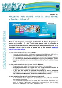 Novembre[removed]Nouveau : Vert Marine lance la carte cadeau « Sports et Loisirs » !  Pour les fans de piscine, d’aquagym, de bien-être, de fitness, de plongée ou