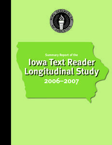 Summary Report of the  Iowa Text Reader Longitudinal Study 2006–2007