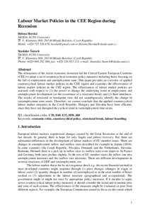 Labour Market Policies in the CEE Region during Recession Helena Horská ŠKODA AUTO University Tř. V. Klementa 869, [removed]Mladá Boleslav, Czech Republic Mobil: +[removed], [removed] or Helena.Horska@skod