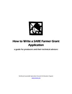 How to Write a SARE Farmer Grant Application a guide for producers and their technical advisors Northeast Sustainable Agriculture Research & Education Program www.nesare.org