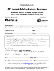 Reservation Form  33rd Annual Building Industry Luncheon Wednesday, June 10th, 2015 from 11:15 am – 2:00 pm LeParc Dining and Banquet, 8432 Leslie St., Markham Generously Sponsored by