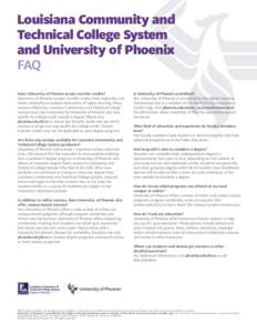 Louisiana Community and Technical College System and University of Phoenix FAQ Does University of Phoenix accept transfer credits? University of Phoenix accepts transfer credits from regionally and